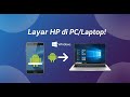 MIRRORING SCREEN ANDROID KE WINDOWS