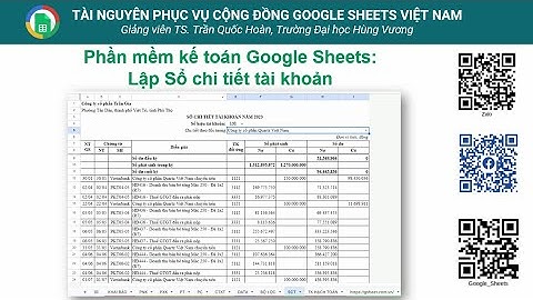 Phần mềm kế toán: Hướng dẫn lập Sổ chi tiết tài khoản kế toán bằng Google Sheets