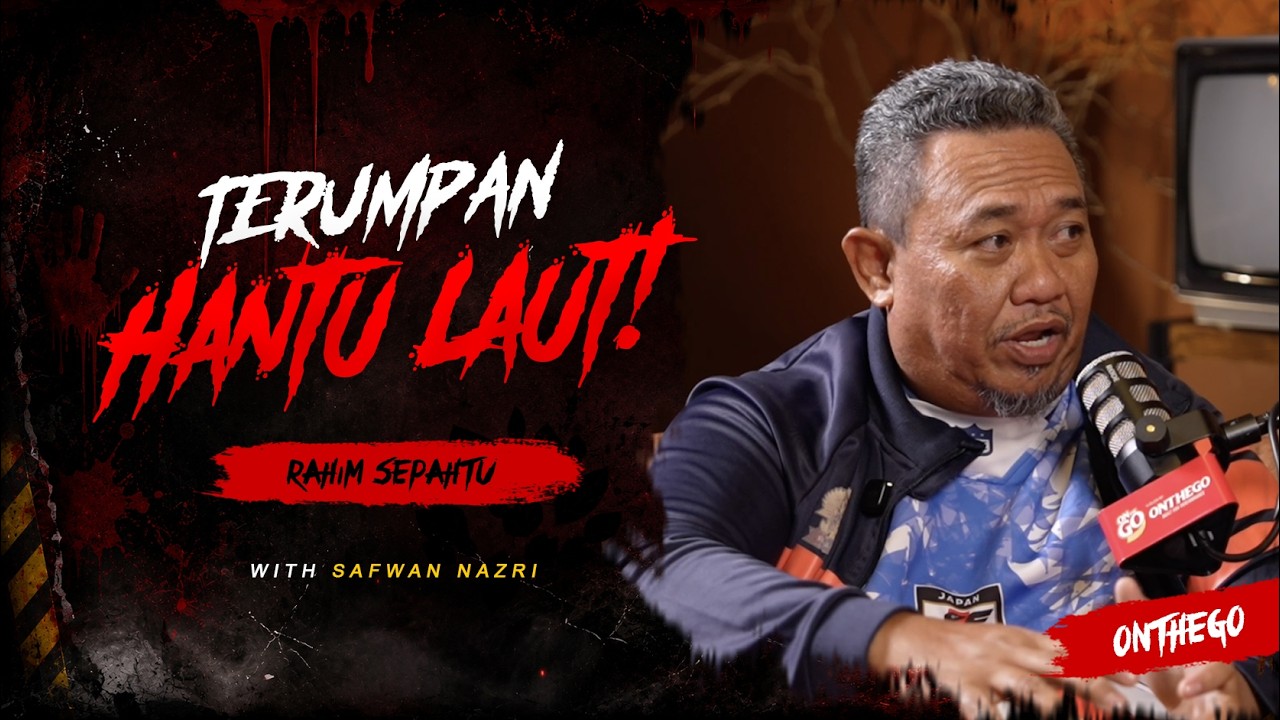 Rahim Sepahtu Diganggu Hantu Laut, Hampir Lemas Akibat Sampan Karam! - Sembang Seram