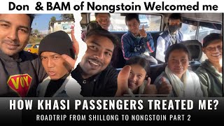 Alone tourist in a Cab to Nongstoin! How Khasi  Treated Me ? Met Don & BAM of Nongstoin - Part 2