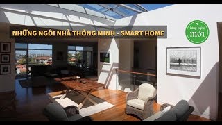 Những ngôi nhà thông minh – Smart Home