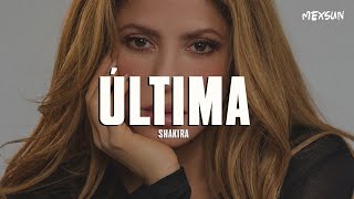 Shakira - Última (Letra)