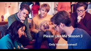 Only Hannah scenes from Please Like Me Season 3