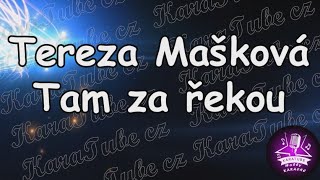 Tereza Mašková - Tam za řekou (KARAOKE)