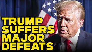 Trump Loses FOUR Court Battles In Just TWO Days