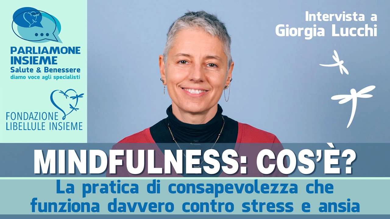 Mindfulness: cos'è? La pratica di consapevolezza che funziona davvero contro stress e ansia