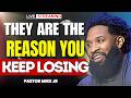 Let Them Go - You Cannot Win With The Wrong People Around You | Pastor Mike Jr