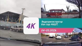 Van Top H612T. Беларусь. Дороги. Подборка ДТП и других моментов.  04-05.2021г.