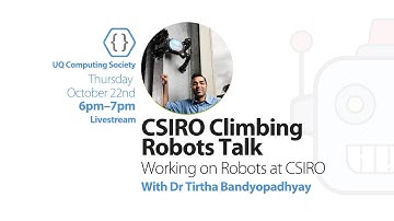 CSIRO Climbing Robots Talk with Dr Tirtha Bandyopadhyay