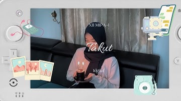 Idgitaf - Takut | Juara Favorit Lomba MV SMA Negeri 2 Purwokerto Tahun 2023