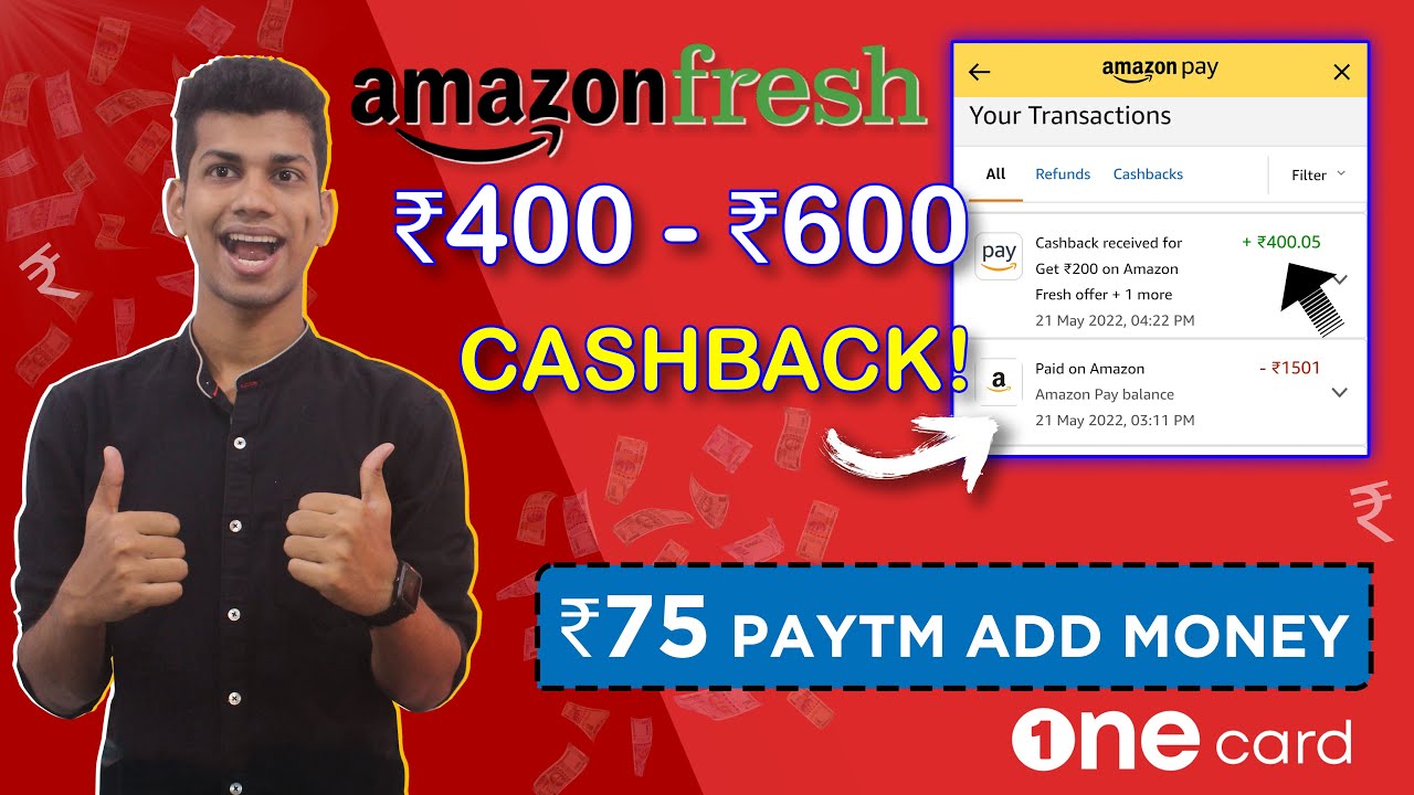 ₹500 - ₹600 Amazon Fresh Cashback Loot 🤑 -  ₹75 Paytm Add Money Offer - OneCard One Essentials Trick