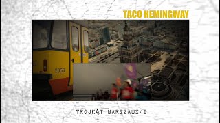 Taco Hemingway - Trójkąt Warszawski (Official Video)