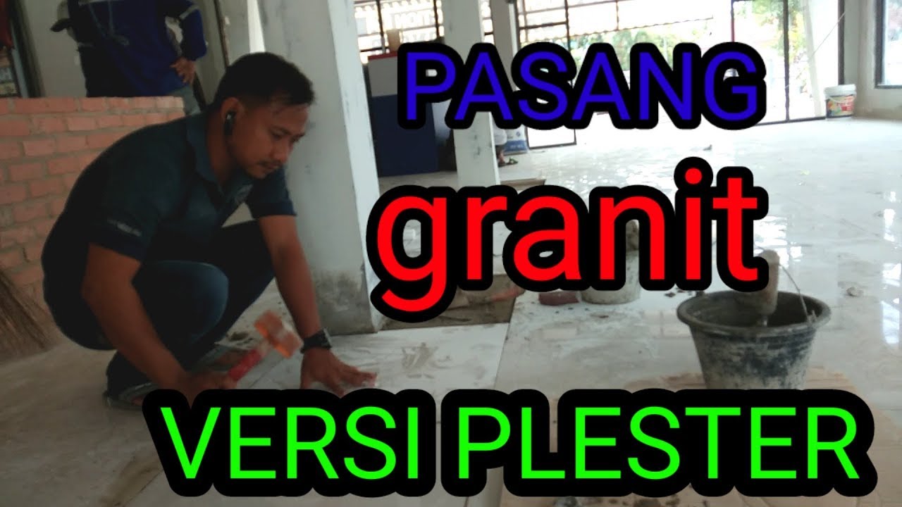 Cara pasang granit lantai dengan plesteran YouTube