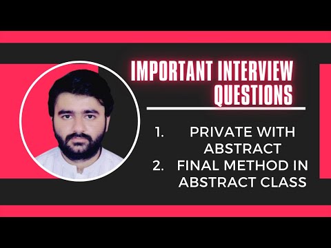 Private with Abstract | Final Method in Abstract Class | Important Interview Questions