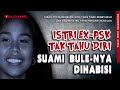 Psk dijadikan istri malah h4b1s1 suami bulenya