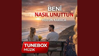 Beni Nasıl Unuttun