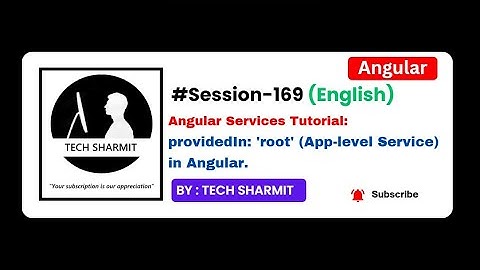 ProvidedIn : root for Service in Angular | Angular Tutorial in English (Session-169)