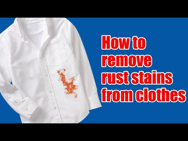 5 Ways to Remove Stubborn Rust Stains from Clothes