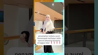 Pendanilan Terbaru Aurel Kelihatan Lebih Natural attahalilintar ameena azura aurel anang fyp