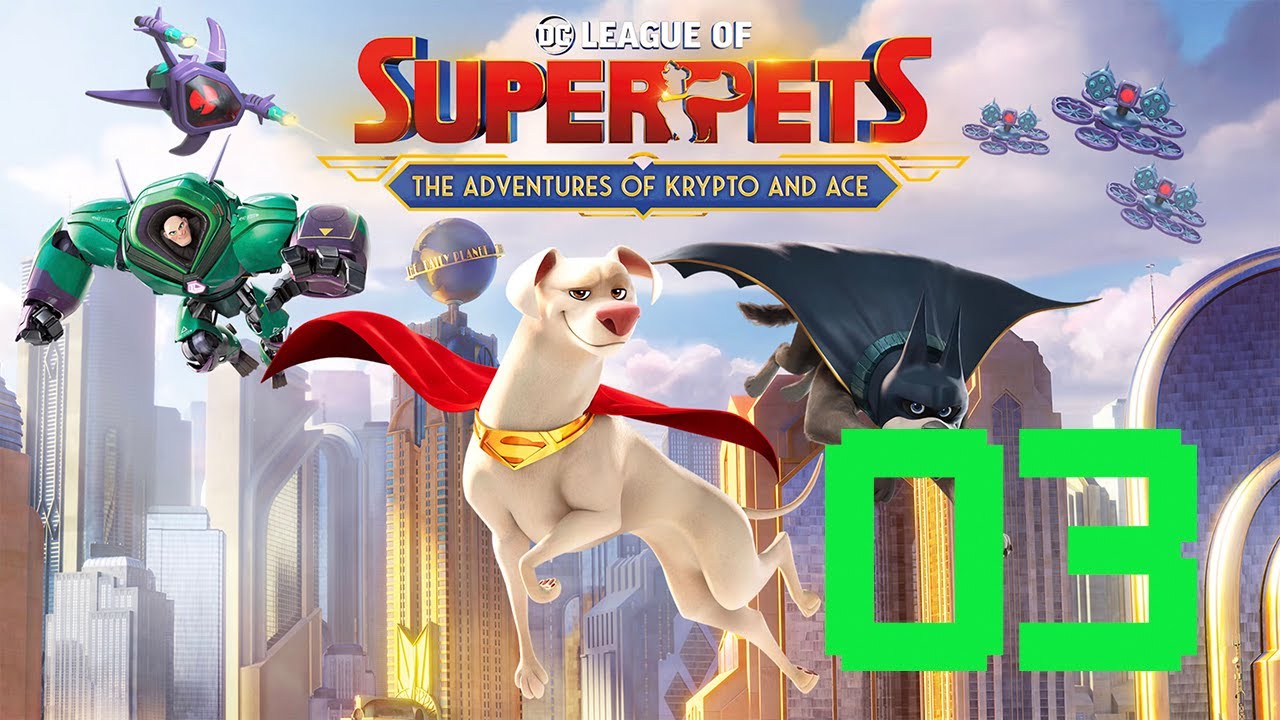 DC LEAGUE OF SUPER-PETS: THE ADVENTURES OF KRYPTO & ACE – Mission 03 [1080p 60FPS]