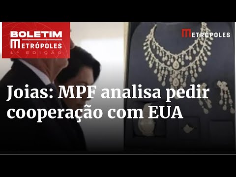 MPF analisa pedir cooperação com EUA para Bolsonaro depor sobre joias | Boletim Metrópoles 1º