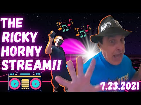 THE RICKY HORNY STREAM!! 7.23.21 - Perry Caravello Live (PCL)
