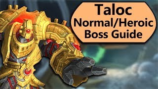 Taloc Guide - Normal and Heroic Taloc Boss Guide