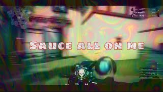 Sauce all on me valorant montage ??