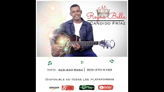 Candido Friaz  Mi Reina Bella ( BACHATA MUSICA )