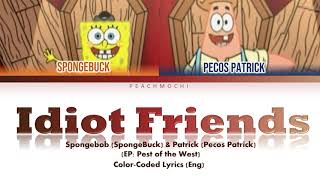 Spongebob | Idiot Friends | Color-Coded Lyrics