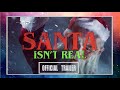 Trailer Into REaction: Santa Isn&#39;t Real (2023) | Official Trailer