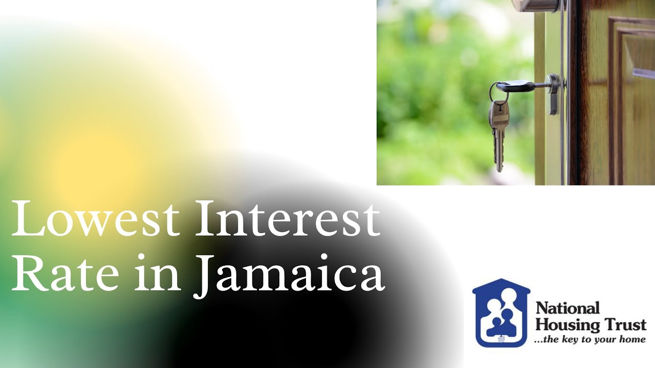 Lowest Mortgage Interest Rate in Jamaica Did I hear 0 Interest Rate