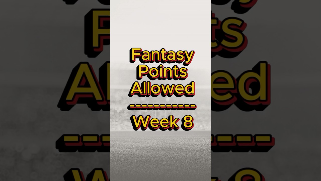 🏈 Fantasy Points Allowed Week 8