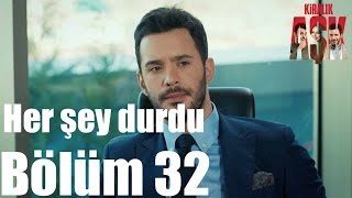 Kiralık Aşk 32. Bölüm - Her Şey Durdu