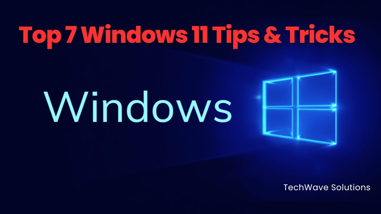 Top 7 Windows 11 Tips & Tricks You Need to Know (2026) | TechWave Solutions