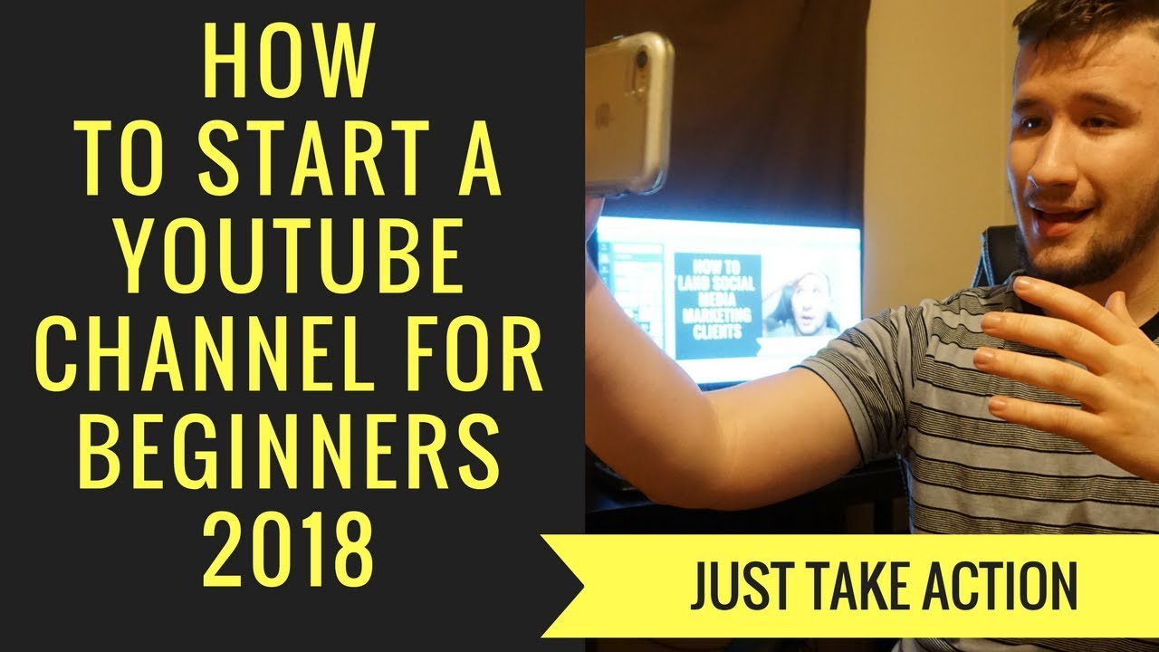 How to Start a Youtube Channel for Beginners 2018 (Step by Step Guide