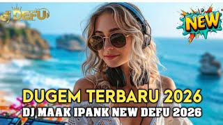 Dugem Terbaru Jerman Style Dj Maak Ipank New Defu 2026