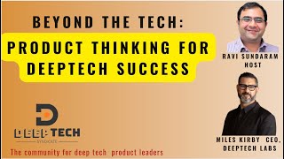 Beyond the Tech: Product Thinking for deeptech success
