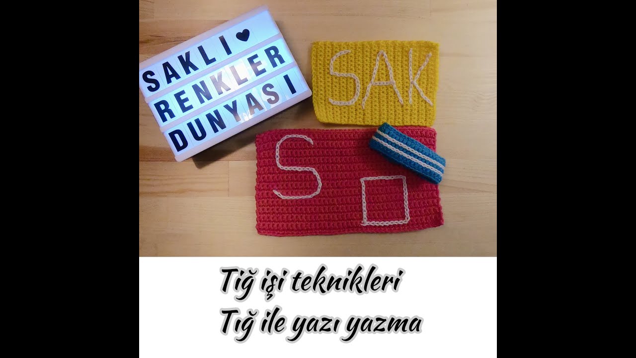 Tığ ile harf, şekil işleme