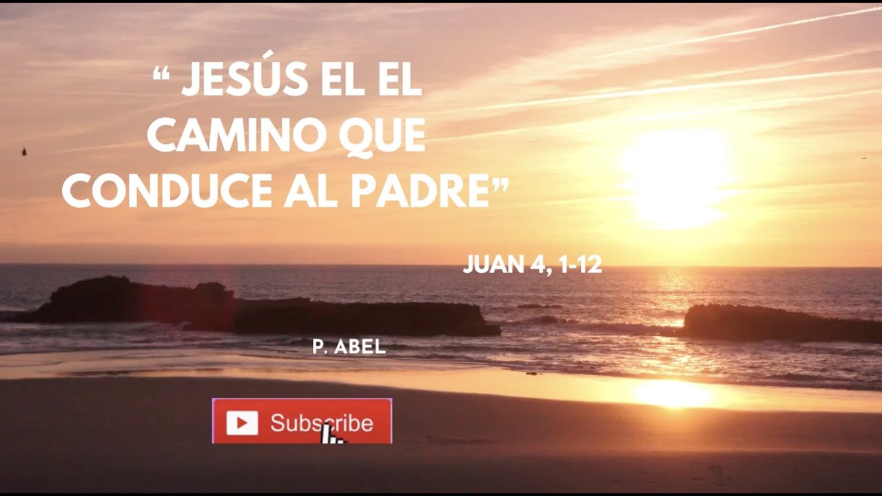 "JESÚS EL EL CAMINO QUE CONDUCE AL PADRE"-Comentario del Domingo de la ...