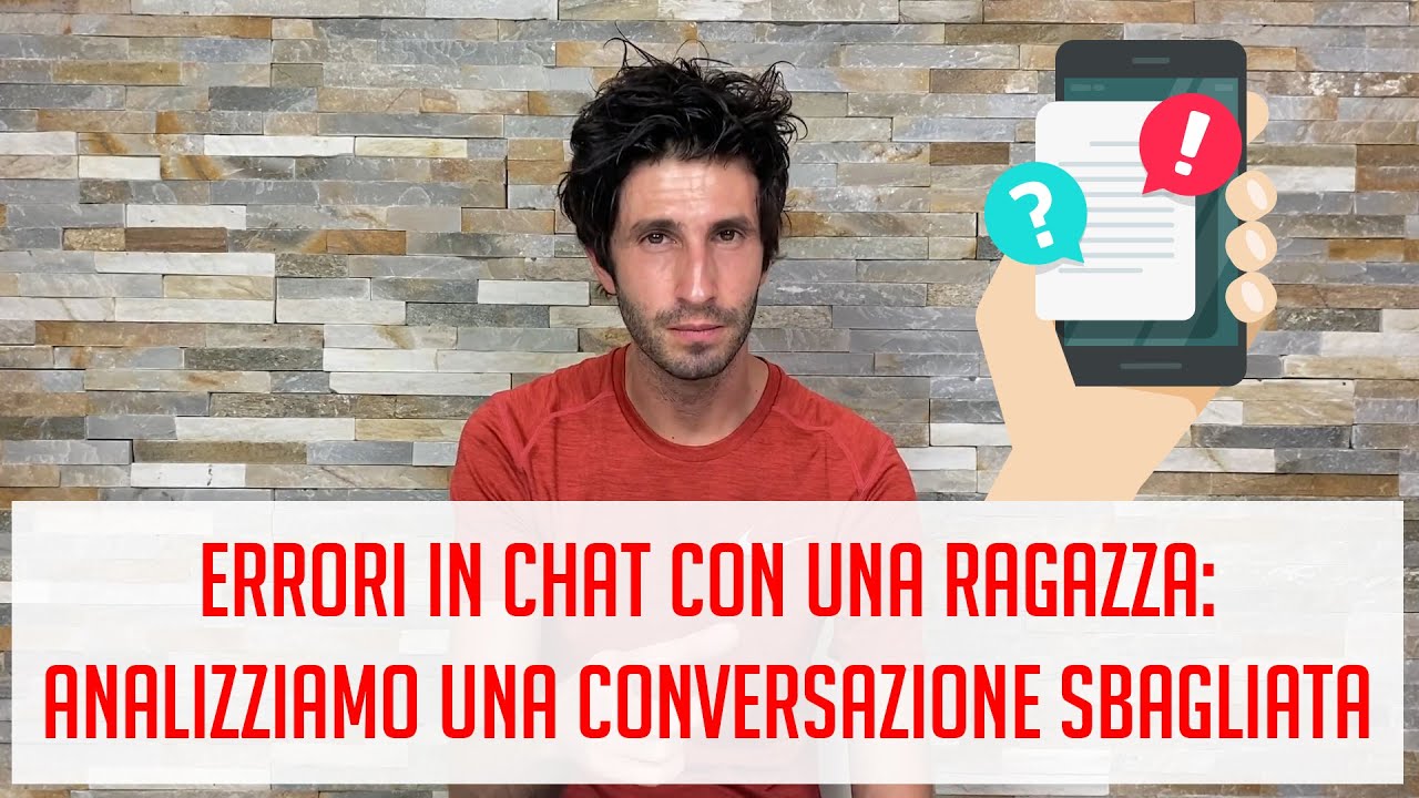 Errori in chat con una ragazza: analizziamo una conversazione sbagliata