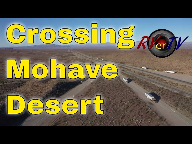 Crossing The Mohave Desert - I-40 West - Needles Ca