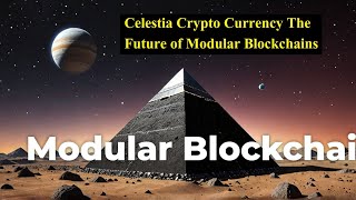 Celestia Crypto Currency The Future of Modular Blockchains