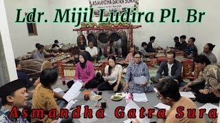 Ladrang Mijil Ludira Laras Pelog Barang - Asmandha Gatra Sura