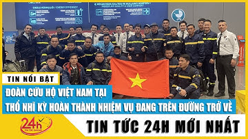 Tối 19/2 Bộ Công an khen thưởng đoàn công tác làm nhiệm vụ cứu nạn, cứu hộ tại Thổ Nhĩ Kỳ | TV24h