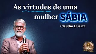 The 'VIRTUES' of a 'WISE' WOMAN/CLAUDIO DUARTE./
