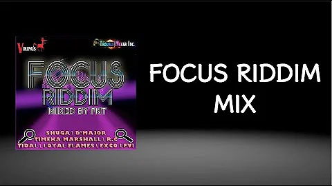 Focus Riddim Mix