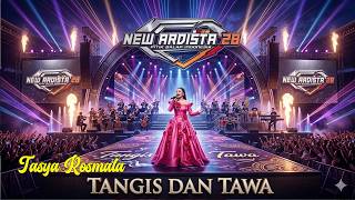 TASYA ROSMALA || TANGIS DAN TAWA || NEW ARDISTA 28