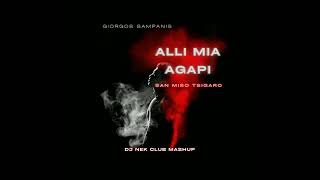Giorgos Sampanis - Alli Mia Agapi (Miso Tsigaro) (Dj Nek Club Mashup)
