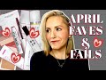 APRIL 2021 FAVES & FAILS | BEST AND WORST OF BEAUTY | OVER 35 |